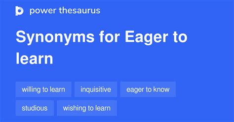 synonym for eager to learn new things