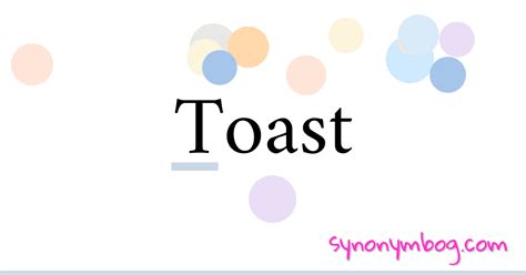 Synonym For Toast It Up