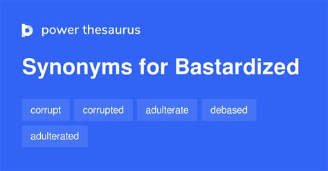 Synonyms Of Bastardized