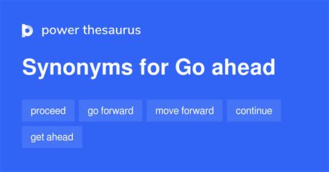 synonyms of go ahead with something