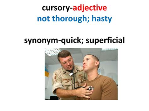 Synonyms Quick Superficial Perfunctory