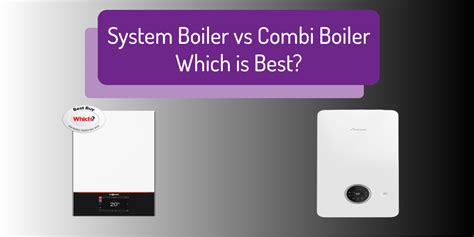 System Boiler Or Combi