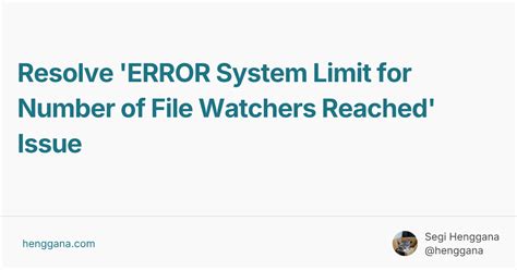 Temporarily increase filewatcher limit kizasrus