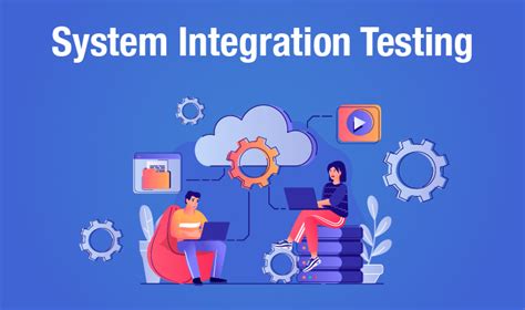 systems integration and test