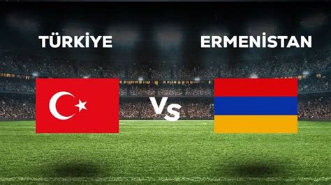 türkiye ermenistan maçı hangi kanalda