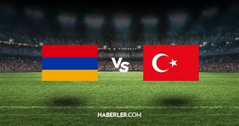 türkiye ermenistan maçı kaç kaç