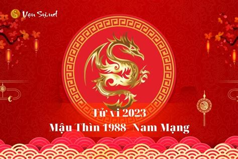 tử vi mậu thìn 1988 năm 2023