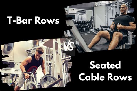 T Bar Vs Cable Row