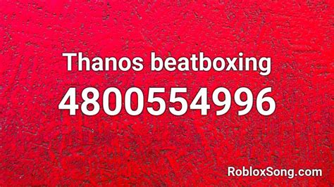 tHANOS bEATBOXING Roblox ID - Roblox music codes | Roblox 