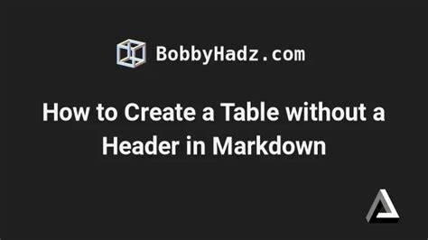 Table In Markdown Without Header
