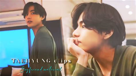 Taehyung Boyfriend Material Video Clips