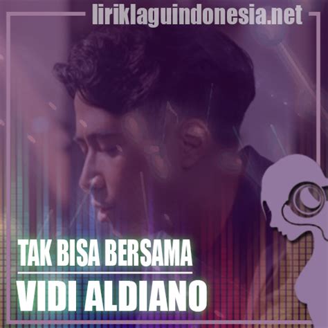 tak bisa bersama lirik