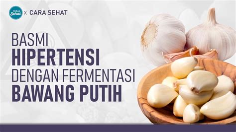 Manfaat Takaran Bawang Putih untuk Hipertensi yang Jarang Diketahui