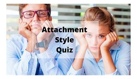 Take Attachment Style Quiz s Test Our 10 Minutest Test