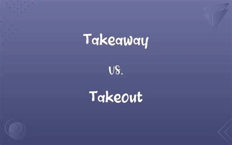 takeaway vs takeout