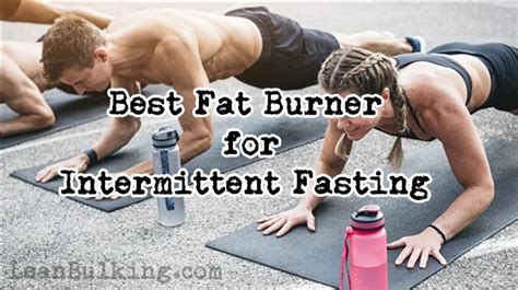 Taking Fat Burners While Intermittent Fasting