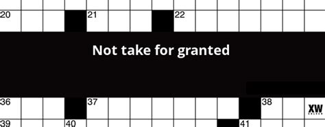 taking for granted crossword clue