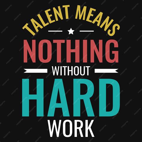 talent means nothing without hard work in hindi