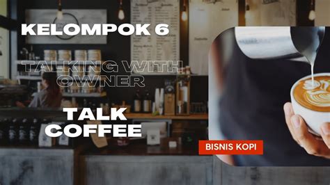 Talk Kopi: Rahasia Obrolan Yang Menghangatkan Hati Dan Meningkatkan Produktivitas