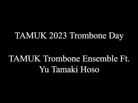 Tamuk Trombone Day
