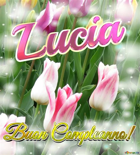 tanti auguri di buon compleanno lucia