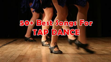 Tap Dancing Songs List