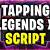 tapping legends x script