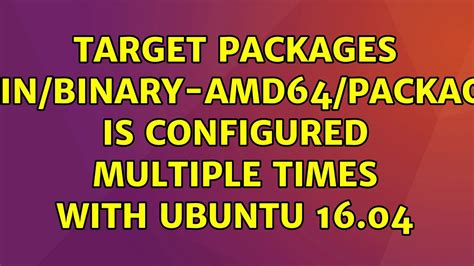 Target Packages Main Binary Amd64 Packages Is Configured Multiple Times