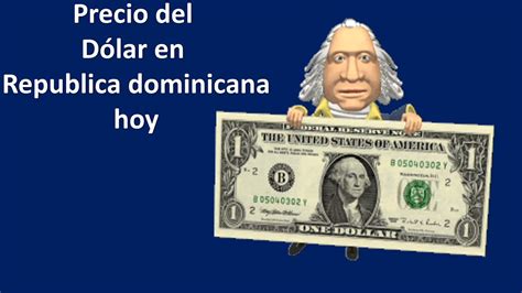 tasa del dolar hoy en republica dominicana
