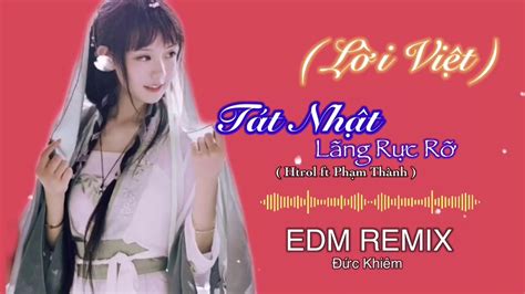 tat nhat lang ruc ro remix