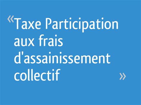 taxe participation assainissement collectif