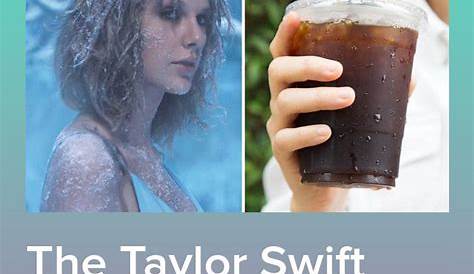 Taylor Swift Coffee Quiz Choose Some Songs And We'll Guess Your Favorite