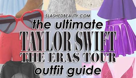 Taylor Swift Eras Tour Outfit Quiz 123 Concert Ideas For The
