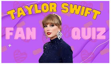 Taylor Swift Fan Quiz 2014 If You Match 8 9 Of These