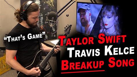 taylor swift break up with travis kelce song