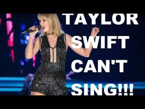 taylor swift can't sing