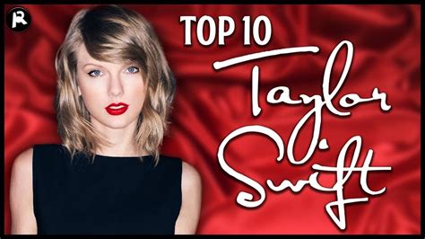 taylor swift top ten songs