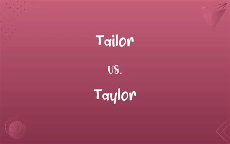 Taylor Tailor Difference