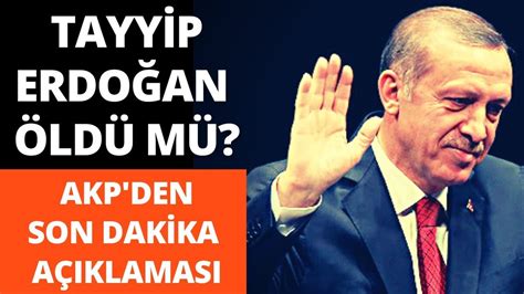 tayyip erdoğan öldü mü