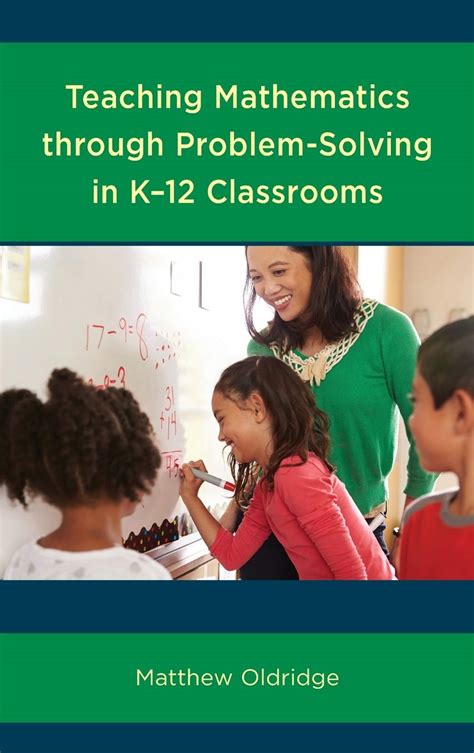 teaching mathematics through problem solving in k 12 classrooms