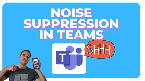 Teams Noise Suppression