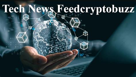 Tech News FeedCryptoBuzz Breakthrough Revealed!