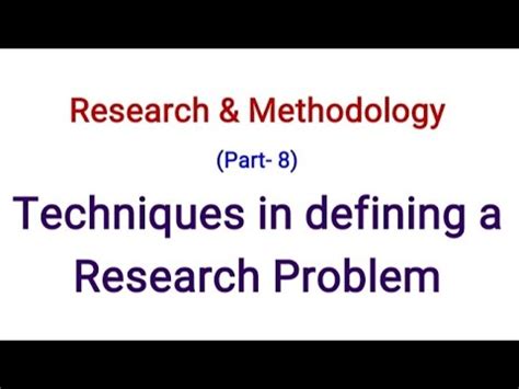 techniques of defining a research problem in research methodology