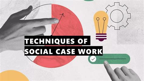 Lets See Techniques Of Social Case Work Update