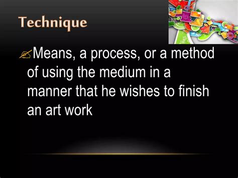 <h4>Techniques and Mediums</h4>