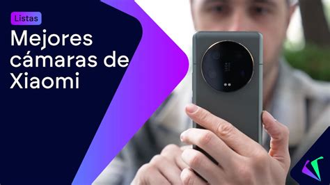 telefonos xiaomi con mejor camara