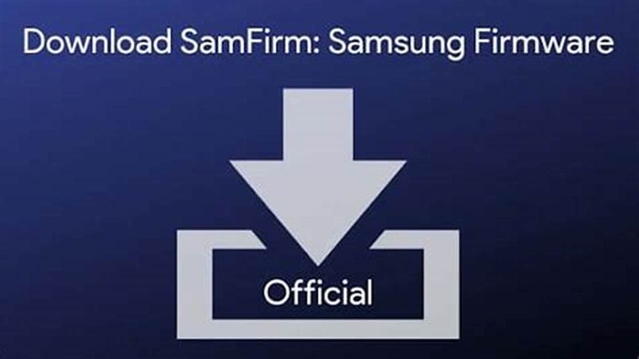 Tempat Download Firmware TV Samsung Terlengkap