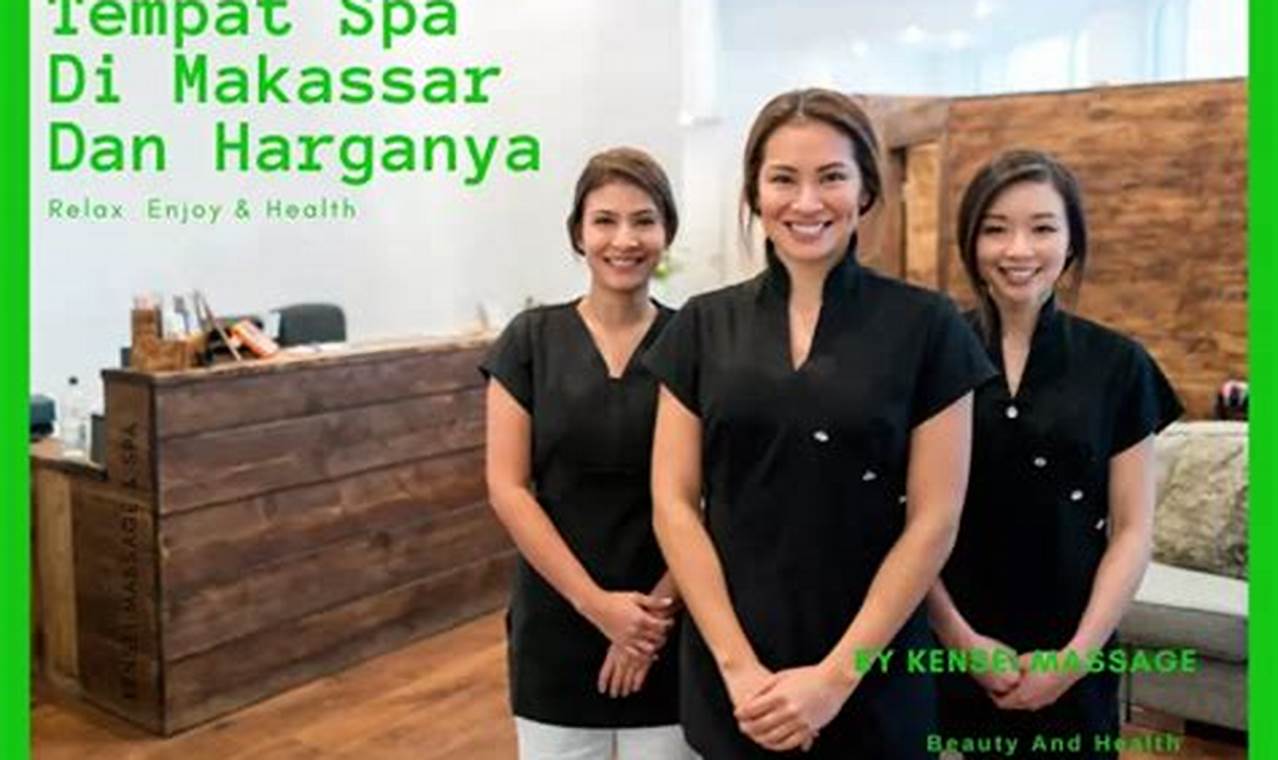 Tempat Spa di Makassar yang Wajib Anda Kunjungi