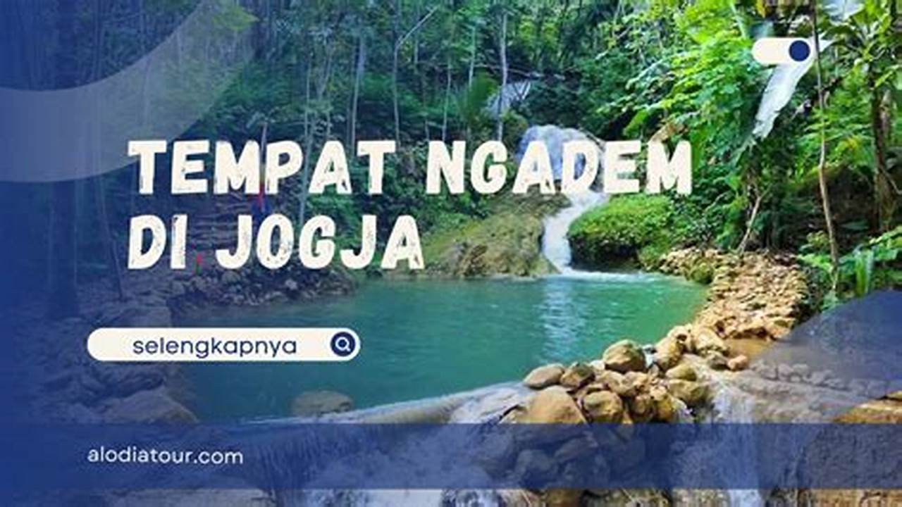 Destinasi Wisata Hits: Tempat Ngadem di Jogja yang Menyejukkan