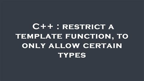 Template C++ Restrict Type